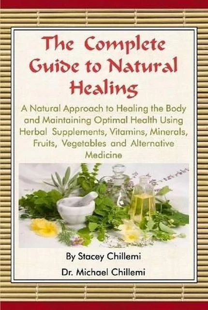 COMPLETE GUIDE TO Natural Healing: a Natural Approach to Healing the ...