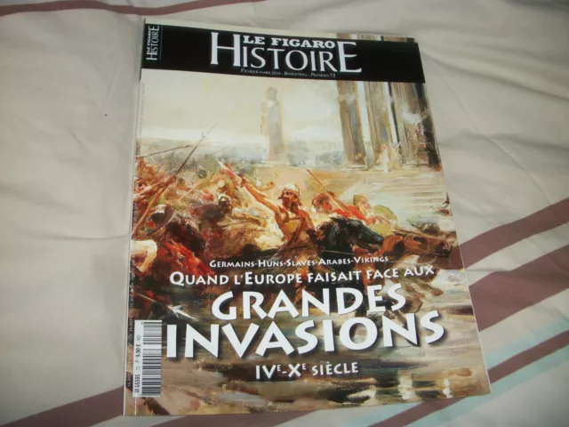 Le Figaro Histoire N°72(Quand L'Europe faisait face aux grandes invasions)IVe-Xe