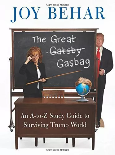 The Great Gasbag: An A-To-Z Study Guide to Surviving Trump World