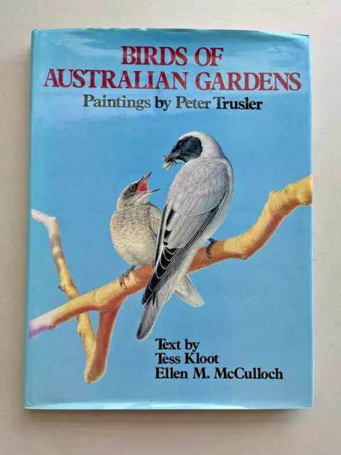 Birds of Australian Gardens Hardcover Kloot & McCulloch Peter Trusler 1980