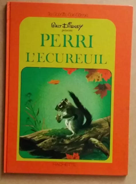 le jardin des rêves PERRY l'Ecureuil Walt Disney Hachette