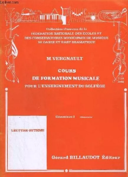 VERGNAULT M. COURS DE FORMATION MUSICALE Elémentaire 2