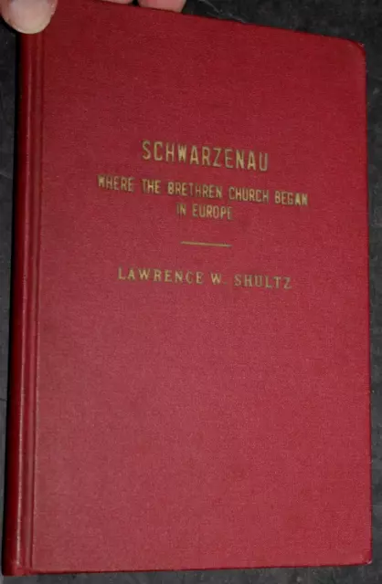 RARO 1954 Primera Edición SCHWARZENAU: Where The BRETHREN CHURCH Began in Europe