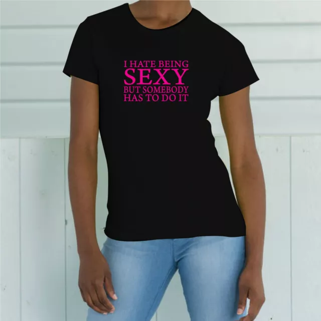 T-SHIRT MAGLIETTA DONNA S - M - L - XL "HATE BEING SEXY" FUNNY novità! HOT