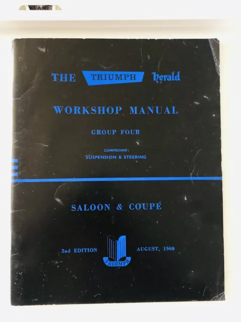 The Triumph Herald Factory Workshop Manual Group Four August 1960