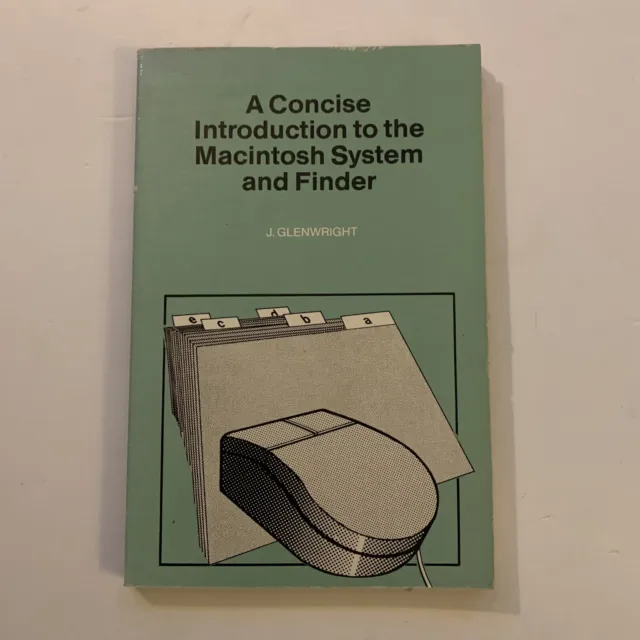A Concise Introduction To The Macintosh System And Finder By J Glenwright BK