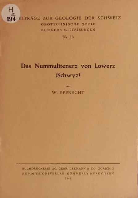 Das Nummulitenerz von Lowerz (Schwyz). BEITRAGE ZUR GEOLOGIE DER SCHWEIZ, GEOTEC