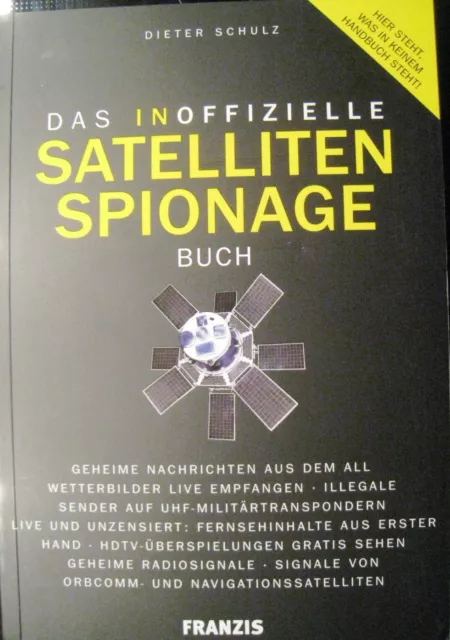 Das inoffizielle Satelliten Spionage Buch Dieter Schulz 2009 Sehr selten!!!