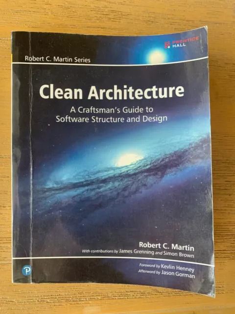 Clean Architecture: A Craftsman's Guide to Software Structure and Design by Robe