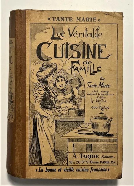 Cucina Ricettario - Tante Marie - La Veritable Cuisine de Famille - 1920 ca.