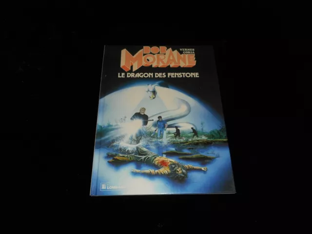 Vernes / Coria : Bob Morane : Le dragon des Fenstone EO Lombard 1988