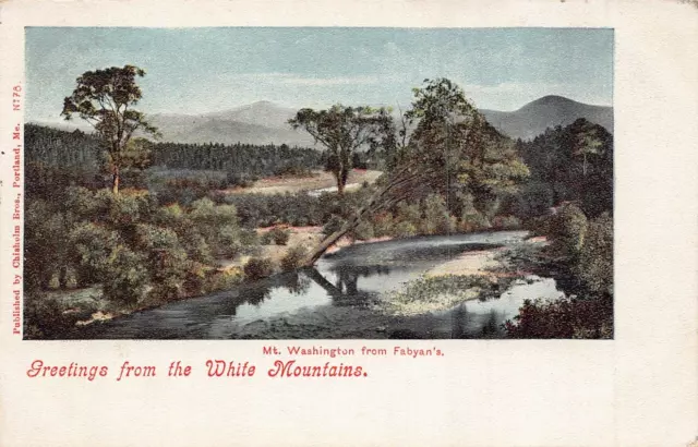 MT WASHINGTON FROM FABYAN'S-GREETINGS FROM WHITE MOUNTAINS~1900s POSTCARD