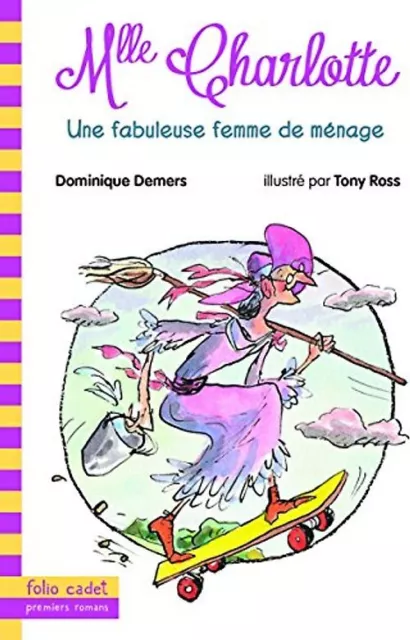 Une Aventure de Mlle Charlotte, Tome 5 : Une fabuleuse femme de ménage - Demers,