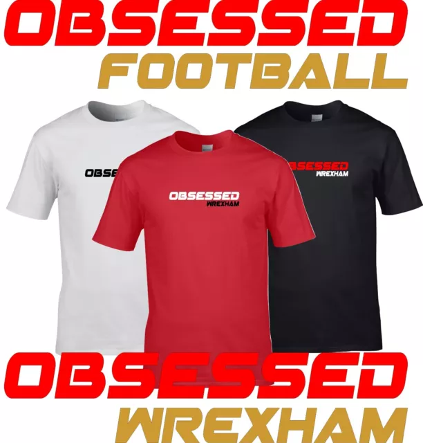 Wrexham Football - Obsessed Wrexam Wales Support Team Club Gift T Shirt S - 5XL