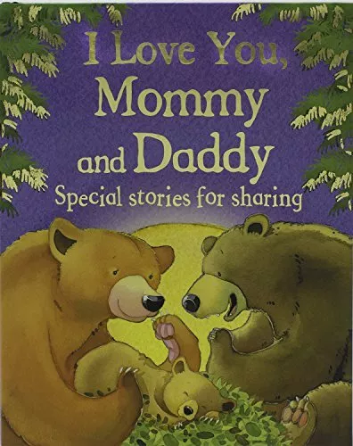 I Love You, Mommy and Daddy by Jillian Harker