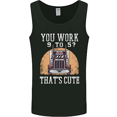 Lorry Driver You Work 9-5? Truck Funny Mens Vest Tank Top
