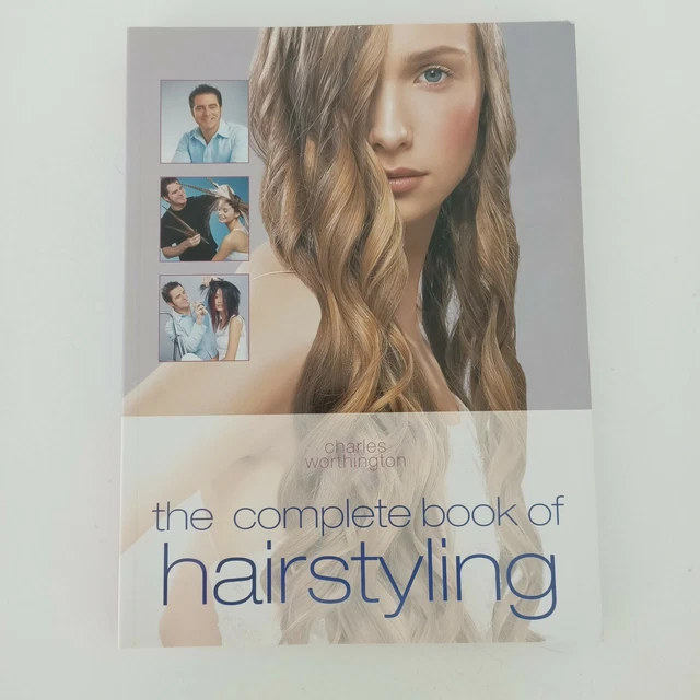 The Complete Book of Hairstyling Charles Worthington Paperback