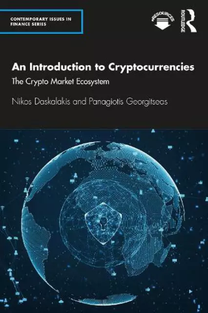 An Introduction to Cryptocurrencies: The Crypto Market Ecosystem by Nikos Daskal
