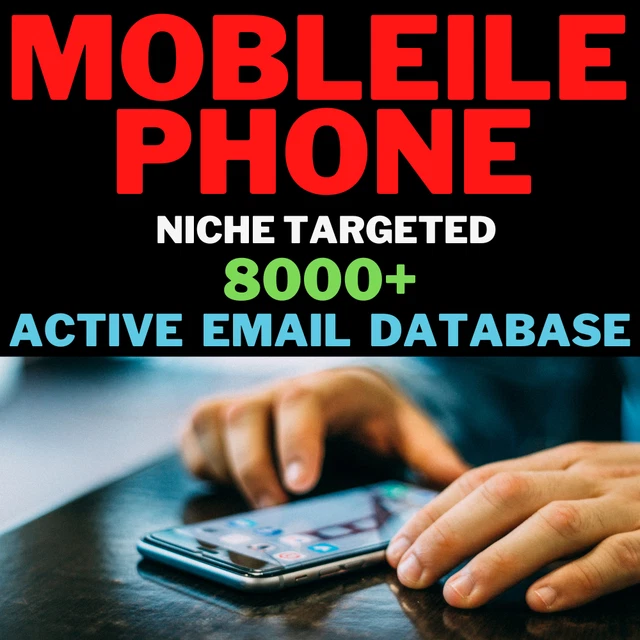 Mobleile Phone Niche Targeted Leads, B2B, B2C Active Email Only Database