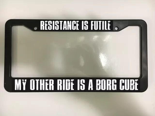 Resistance Is Futile My Other Rise Borg Cube Star Trek Car License Plate Frame