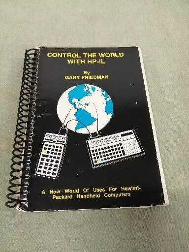 Control The World With Hp-Il G. Friedman Hp-71B Hp-75C Hp-41Cx Hp-41Cy Hp-41Cl