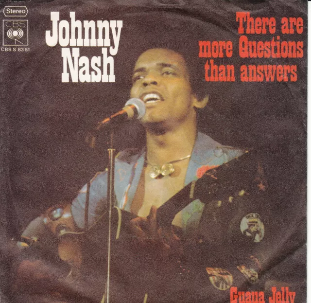 7" JOHNNY NASH  There Are More Questions Than Answers   REGGAE   near MINT