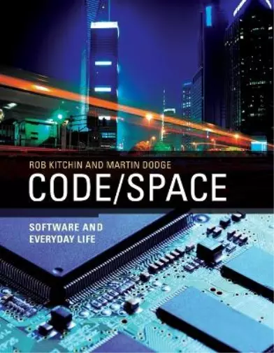 Rob Kitchin Martin Dodge Code/Space (Paperback) Software Studies