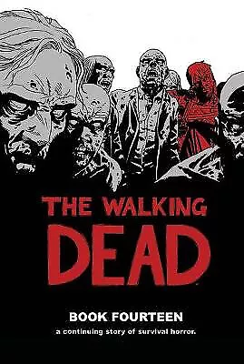The Walking Dead Book 14 By Robert Kirkman - New Copy - 9781534303294