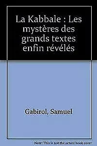 La Kabbale: Les mystères des grands textes enfin révélés