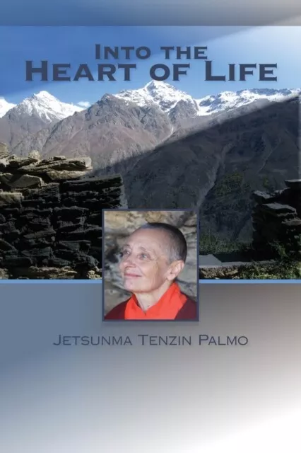 Tenzin Palmo - Into the Heart of Life - New Paperback - I245z