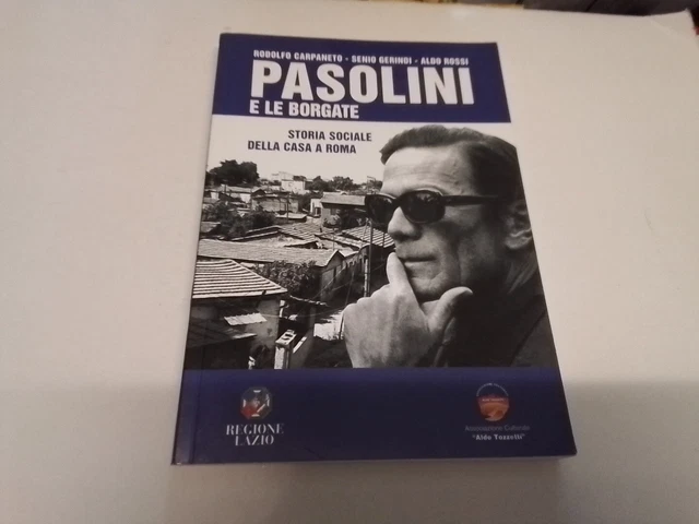 Pasolini e le borgate, storia sociale della casa a Roma, 2007, 13s24
