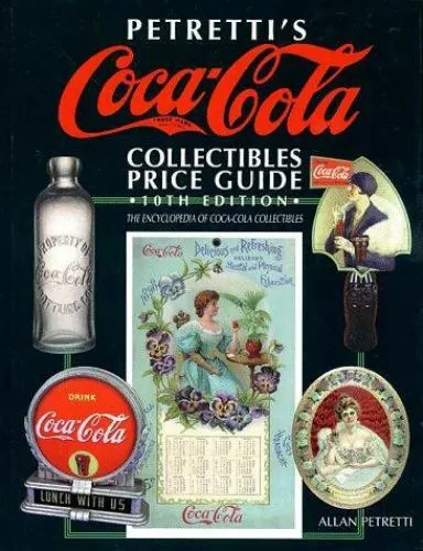 Petretti's Coca-Cola Collectibles Price Guide by Petretti, Allan