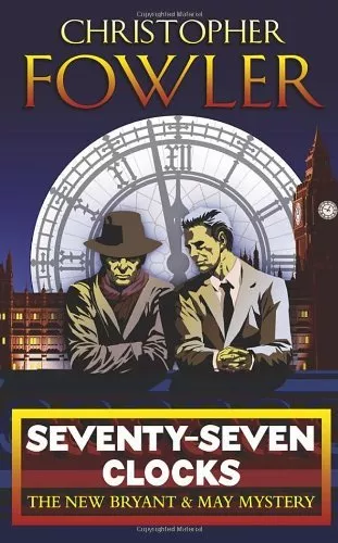 Seventy-Seven Clocks: (Bryant & May Book 3)-Christopher Fowler