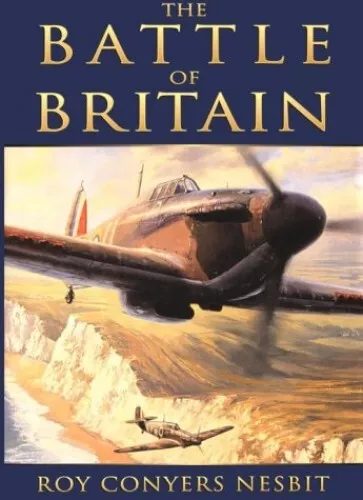 The Battle of Britain by Nesbit, Roy Conyers Hardback Book The Cheap Fast Free