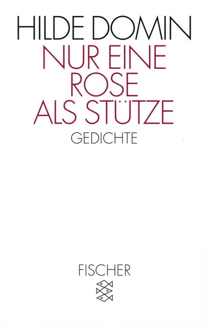 Nur eine Rose als Stütze | Hilde Domin | deutsch