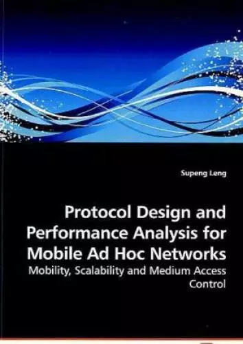 Protocol Design and Performance Analysis for Mobile Ad Hoc Networks Mobilit 7769