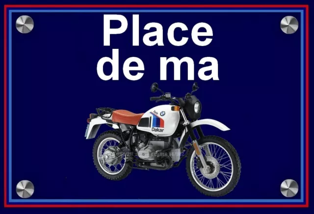 plaque " PLACE DE MA BMW R 80 GS PARIS DAKAR "