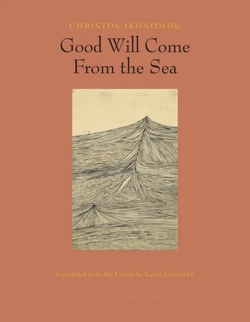 Good Will Come From the Sea by Ikonomou (paperback)