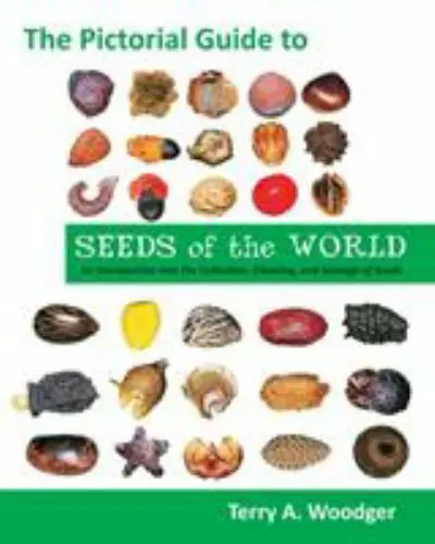 The Pictorial Guide to Seeds of the World: An Introduction Into the Collection..