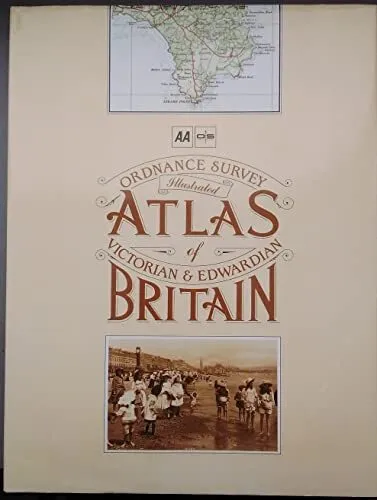 Illustrated Atlas of Victorian and Edwardian... by Automobile Associati Hardback