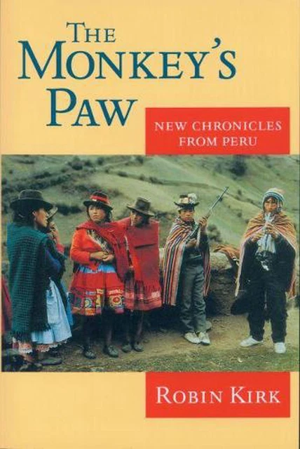 Monkey's Paw: New Chronicles from Peru by Robin Kirk (English) Paperback Book