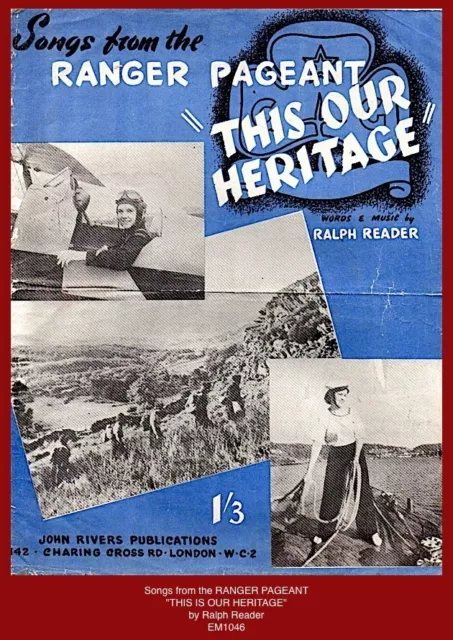 Songs from Ranger Pageant "THIS IS OUR HERITAGE"  -  Ralph Reader (Girl Guidees)