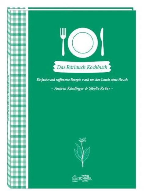 Andrea Kösslinger (u. a.) | Das Bärlauch-Kochbuch | Buch | Deutsch (2020)