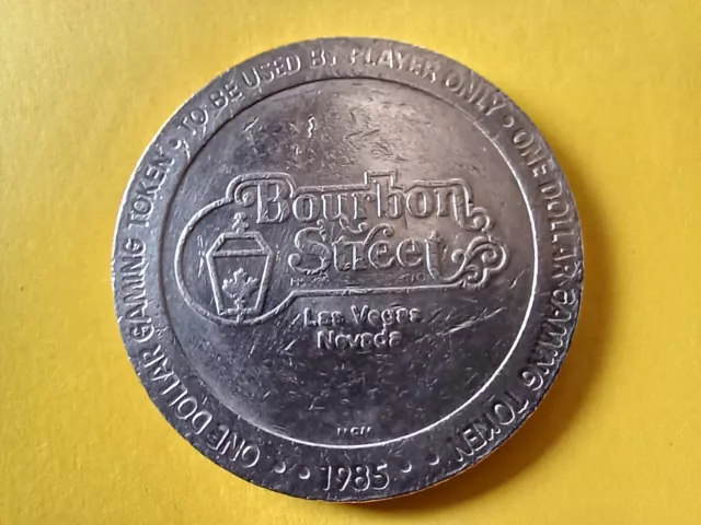 1985 BOURBON STREET $1 DOLLAR CASINO Gaming TOKEN LAS VEGAS NEVADA