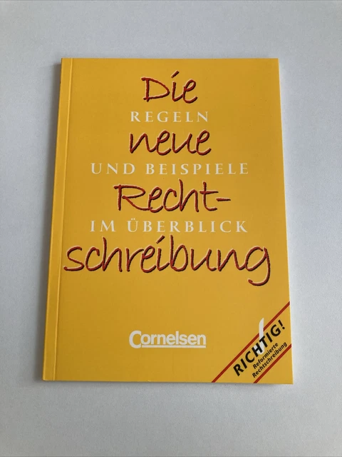DIE NEUE RECHTSCHREIBUNG - Regeln und Beispiele im Überblick