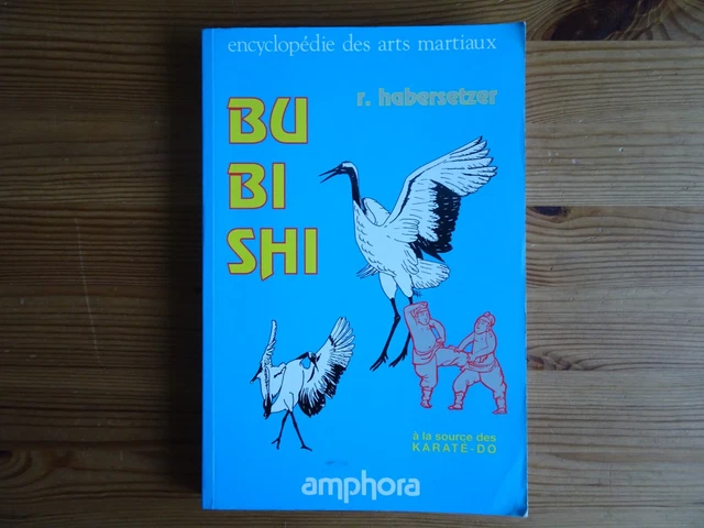 BUBISHI, arts martiaux, Roland Habersetzer, Amphora 1995