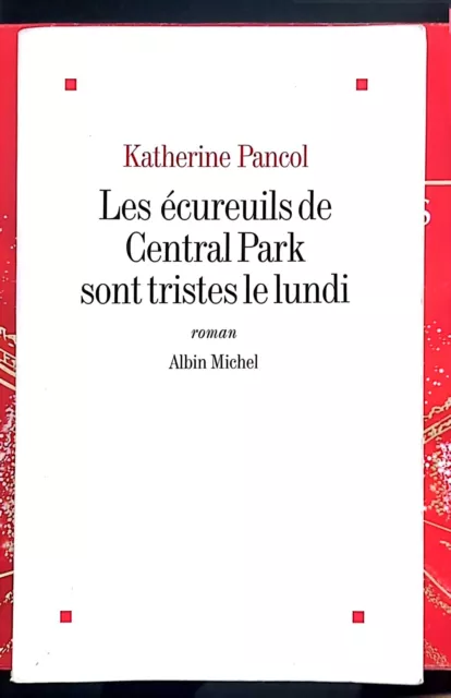 Livre Les écureuils de Central Park sont tristes le lundi de Katherine PANCOL