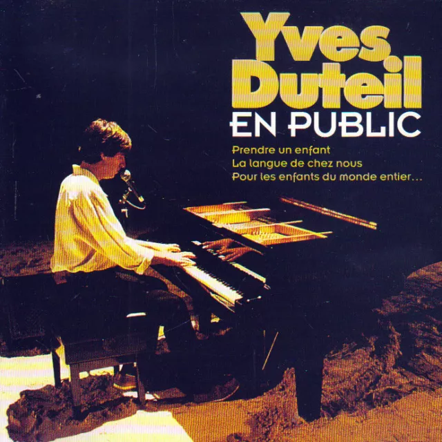 CD audio.../...YVES DUTEIL.../...EN PUBLIC.../...PRENDRE UN ENFANT......