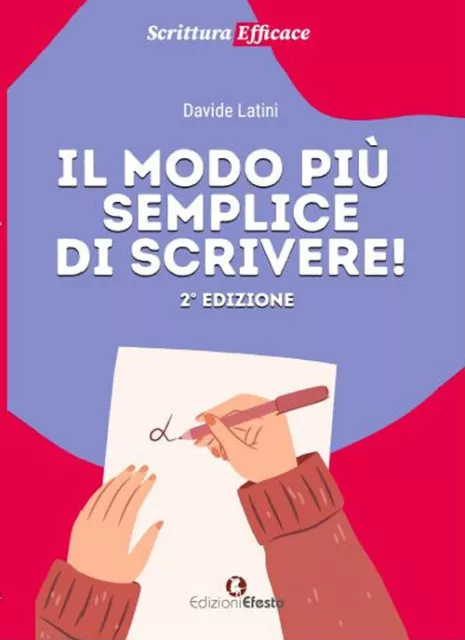 Il modo più semplice di scrivere! - Latini Davide