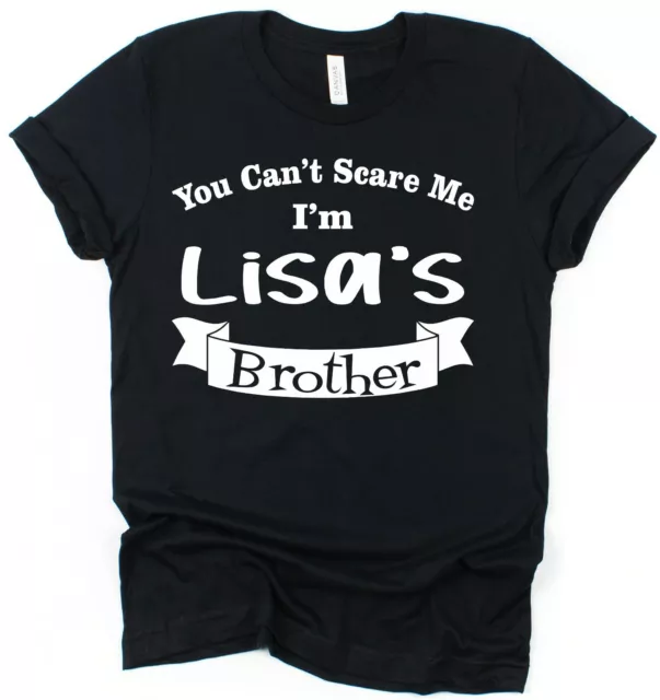 T-Shirt Personalisiert You Can't Scare Me Brother Geschenk für Brother Geschenkidee